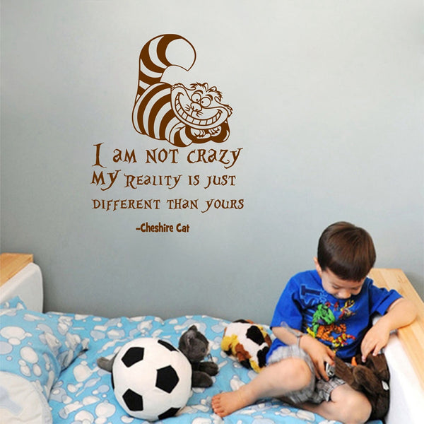 Cheshire Cat Quote "I Am Not Crazy" Wall Decal