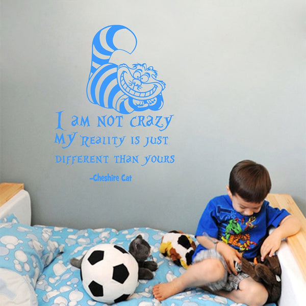 Cheshire Cat Quote "I Am Not Crazy" Wall Decal