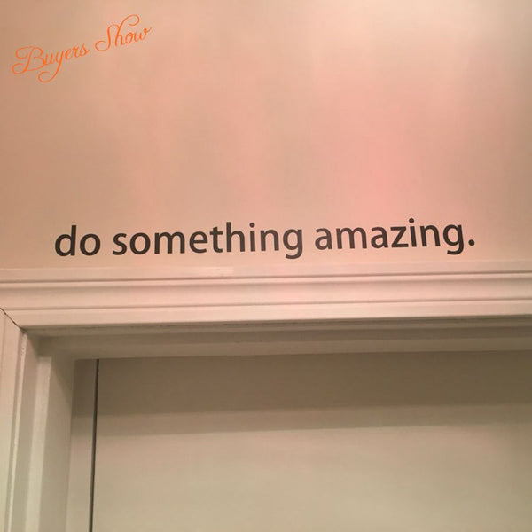 Do Something Amazing Decal